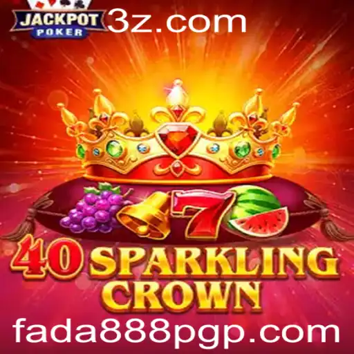 Explorando a Magia de 40SparklingCrown: Guia Completo do Jogo Popular Associado a fada888pg.com